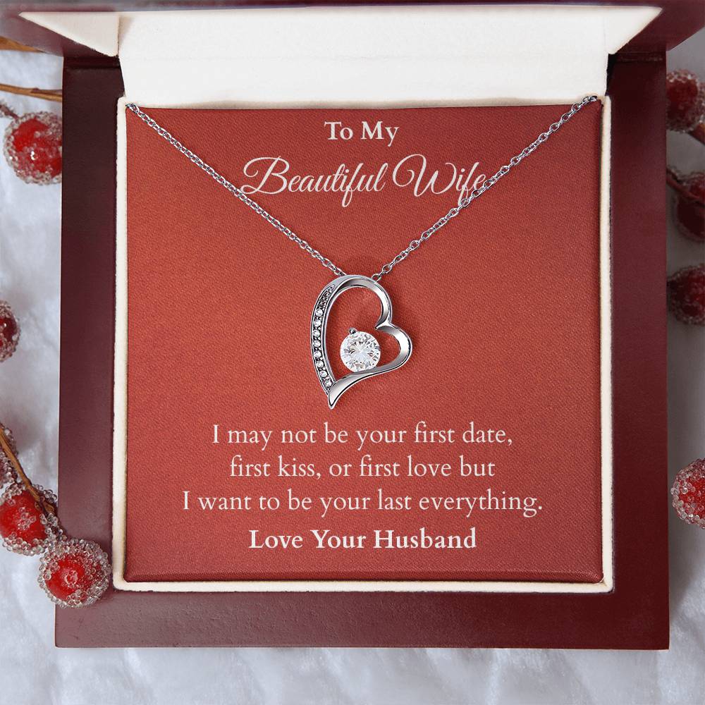 I Want To Be Your Last Everything - Valentines Gift - (Forever Love Necklace)