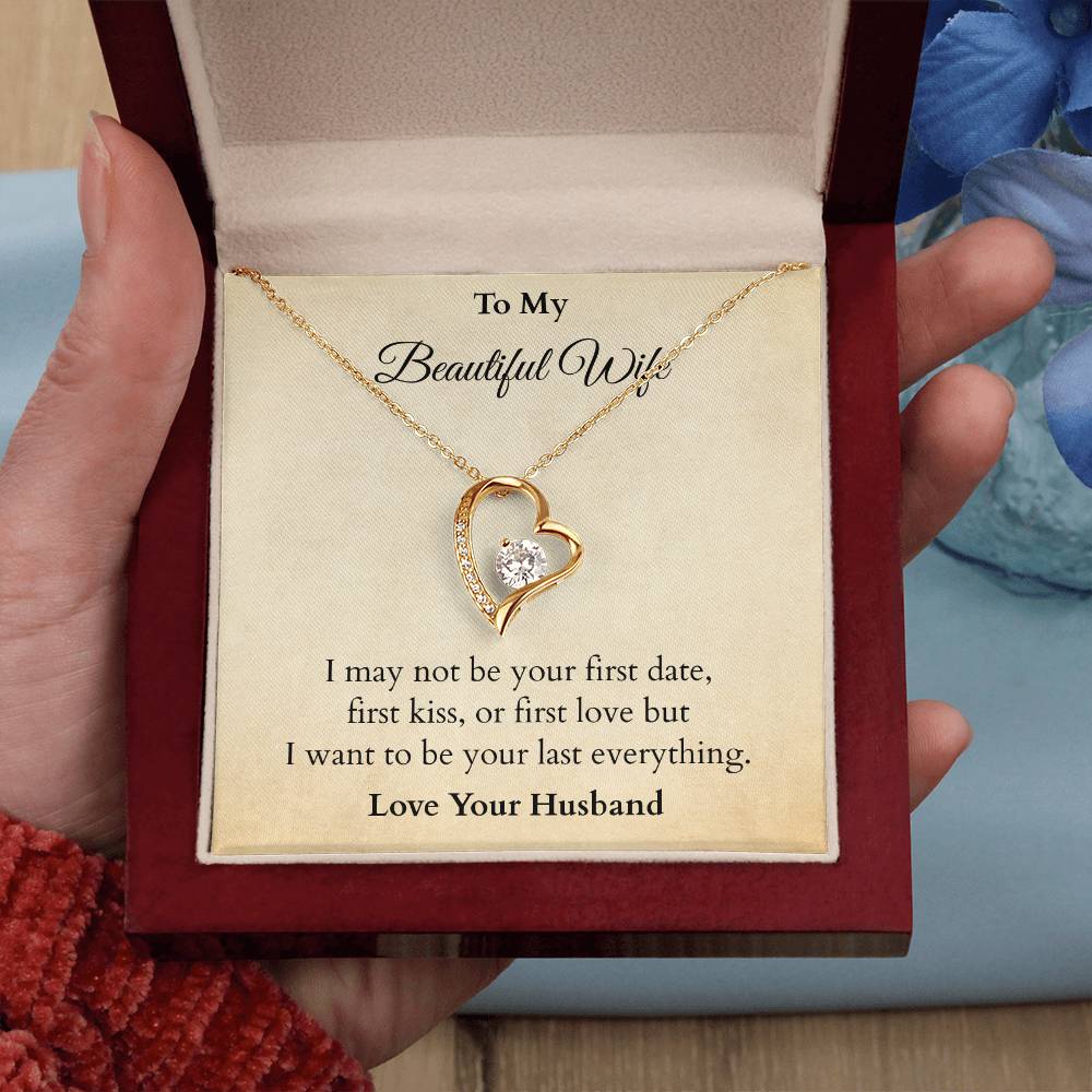 I Want To Be Your Last Everything - Valentines Gift - (Forever Love Necklace)