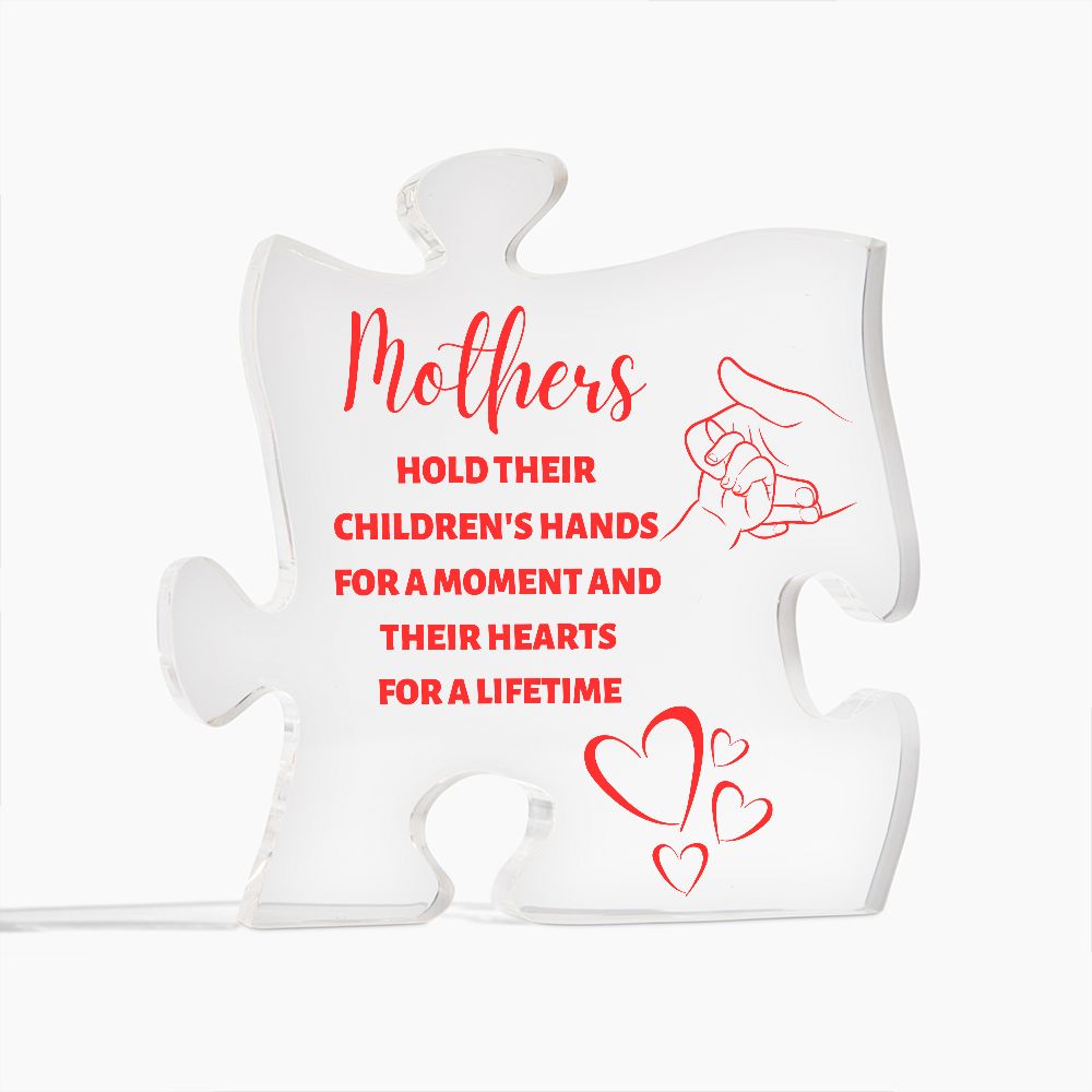 Mother's hold their children's hand for a moment and their hearts for a lifetime - Hand and Heart (Acrylic Puzzle Plaque)