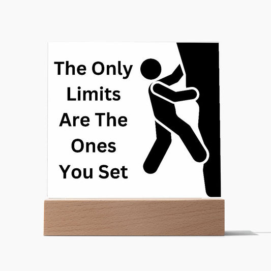 The only limits are the ones you set - motivational quote - (Acrylic Square Plaque)