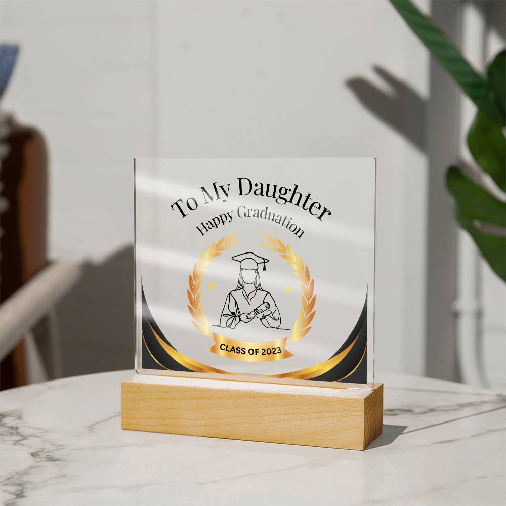 To My Daughter - Graduation (Square Acrylic plaque LED)