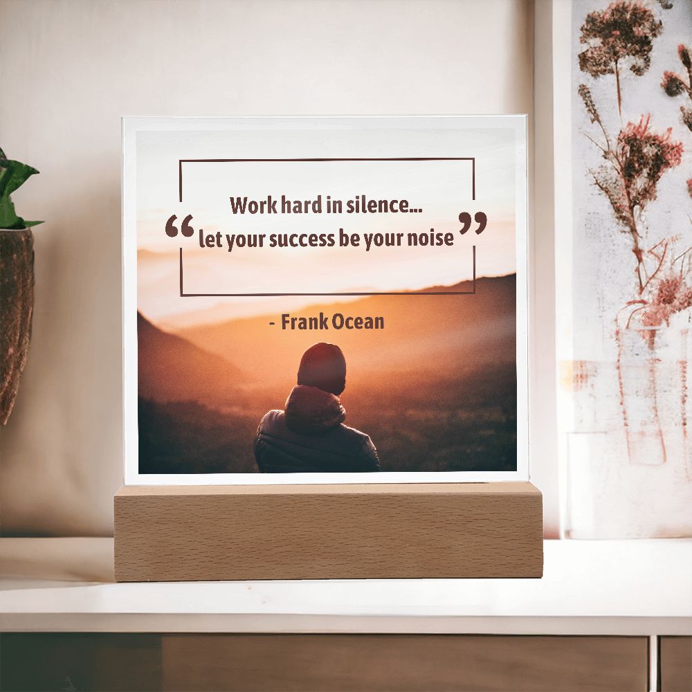 Work hard in silence... let your success be your noise - motivational quotes - (clear border) (Acrylic Square Plaque)