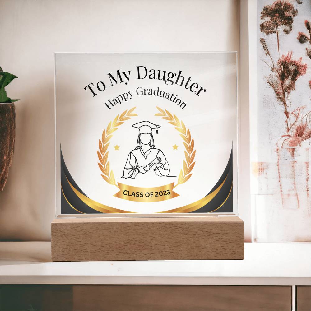 To My Daughter - Graduation (Square Acrylic plaque LED)