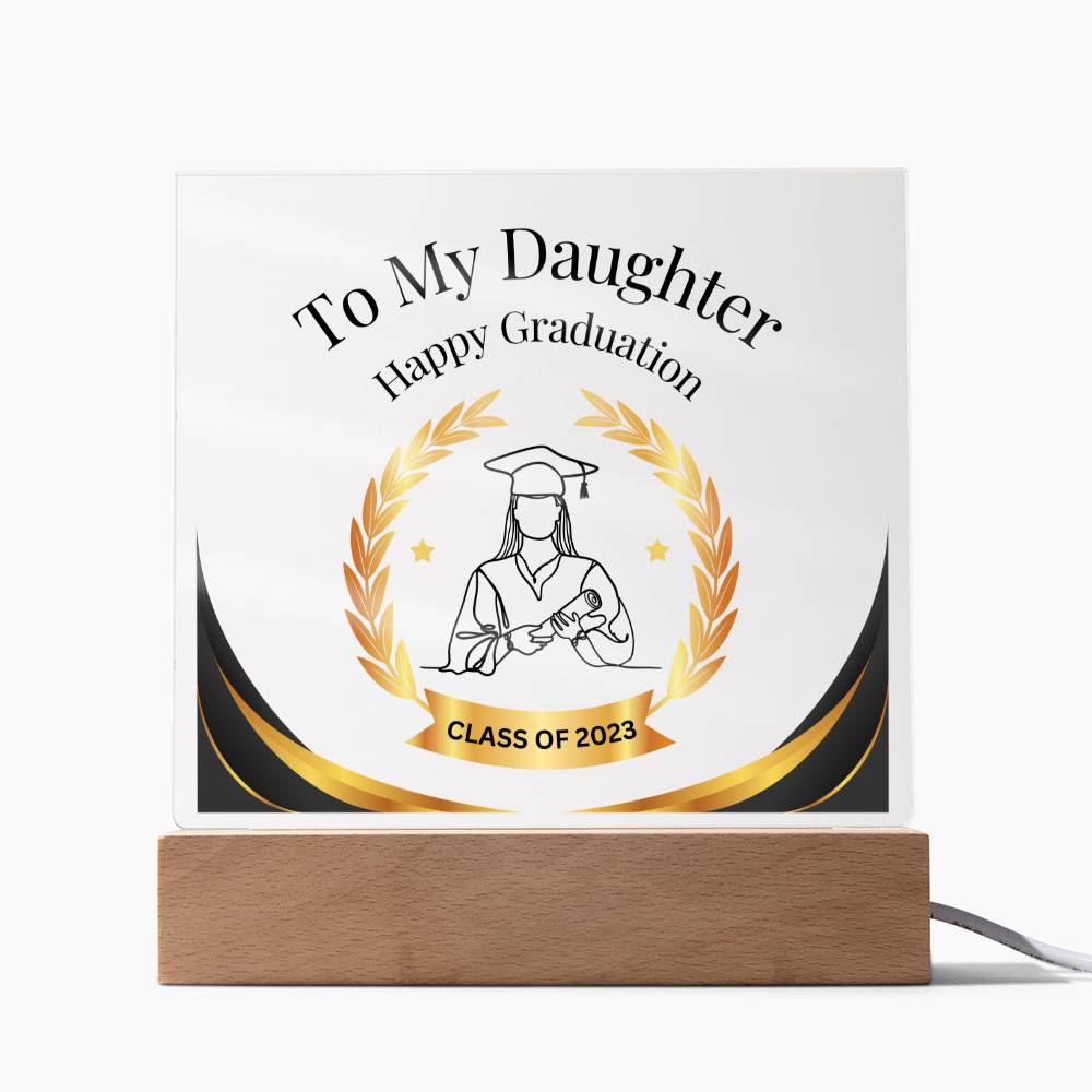 To My Daughter - Graduation (Square Acrylic plaque LED)