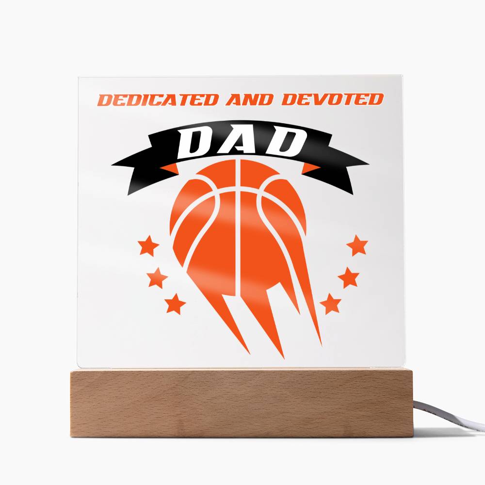 DAD - Dedicated And Devoted (Acrylic Square Plaque)