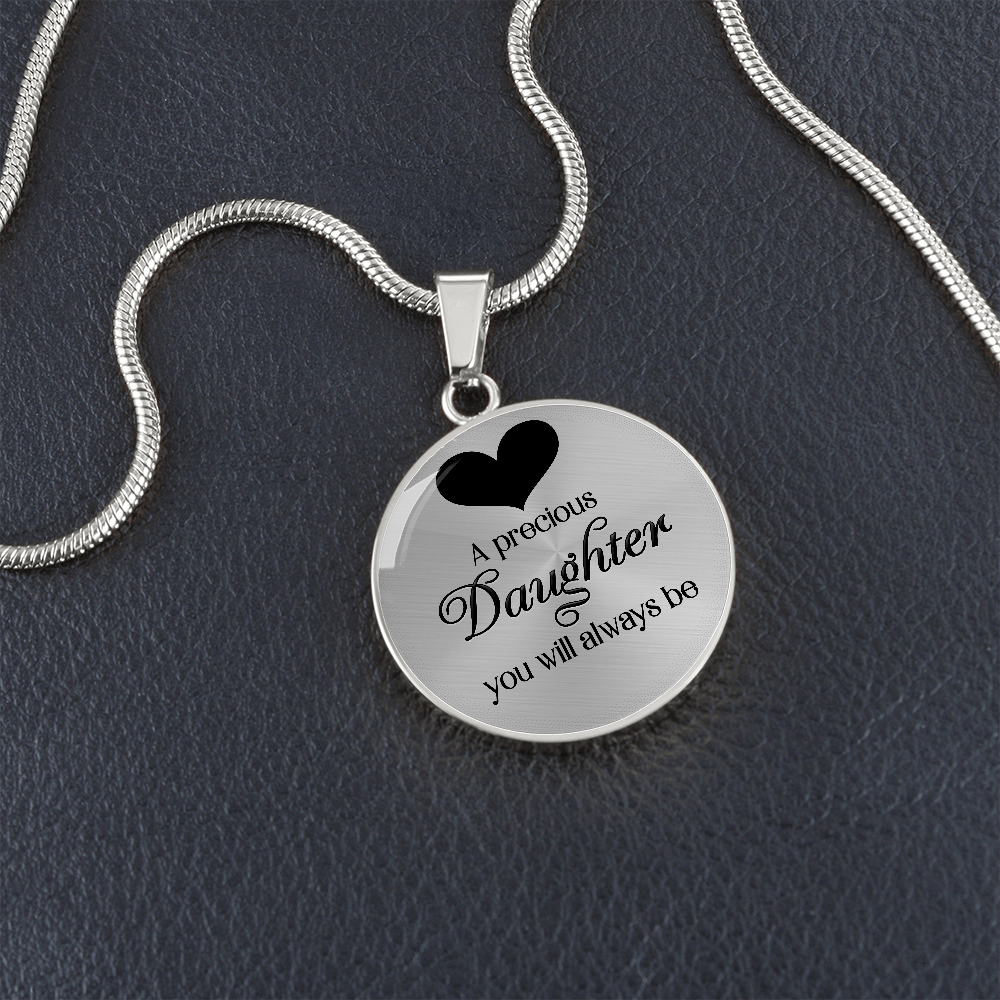 A Precious Daughter You Will Always Be (Circle Pendant necklace)