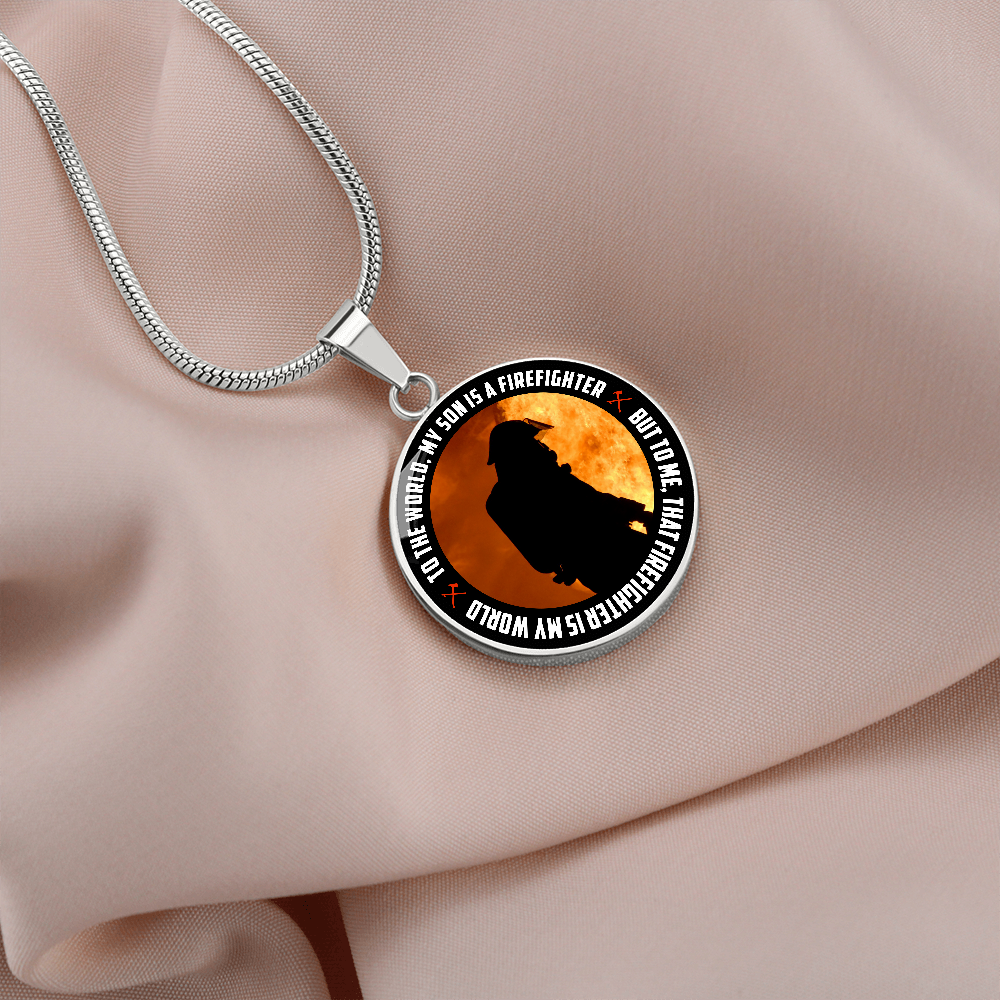To The World, My Son Is A Firefighter (Circle Pendant necklace)