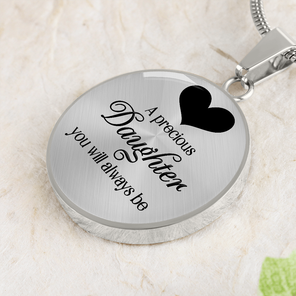A Precious Daughter You Will Always Be (Circle Pendant necklace)