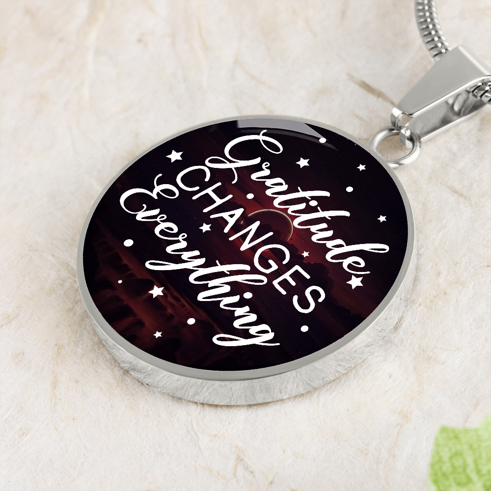 Gratitude Changes Everything (Circle Pendant necklace)