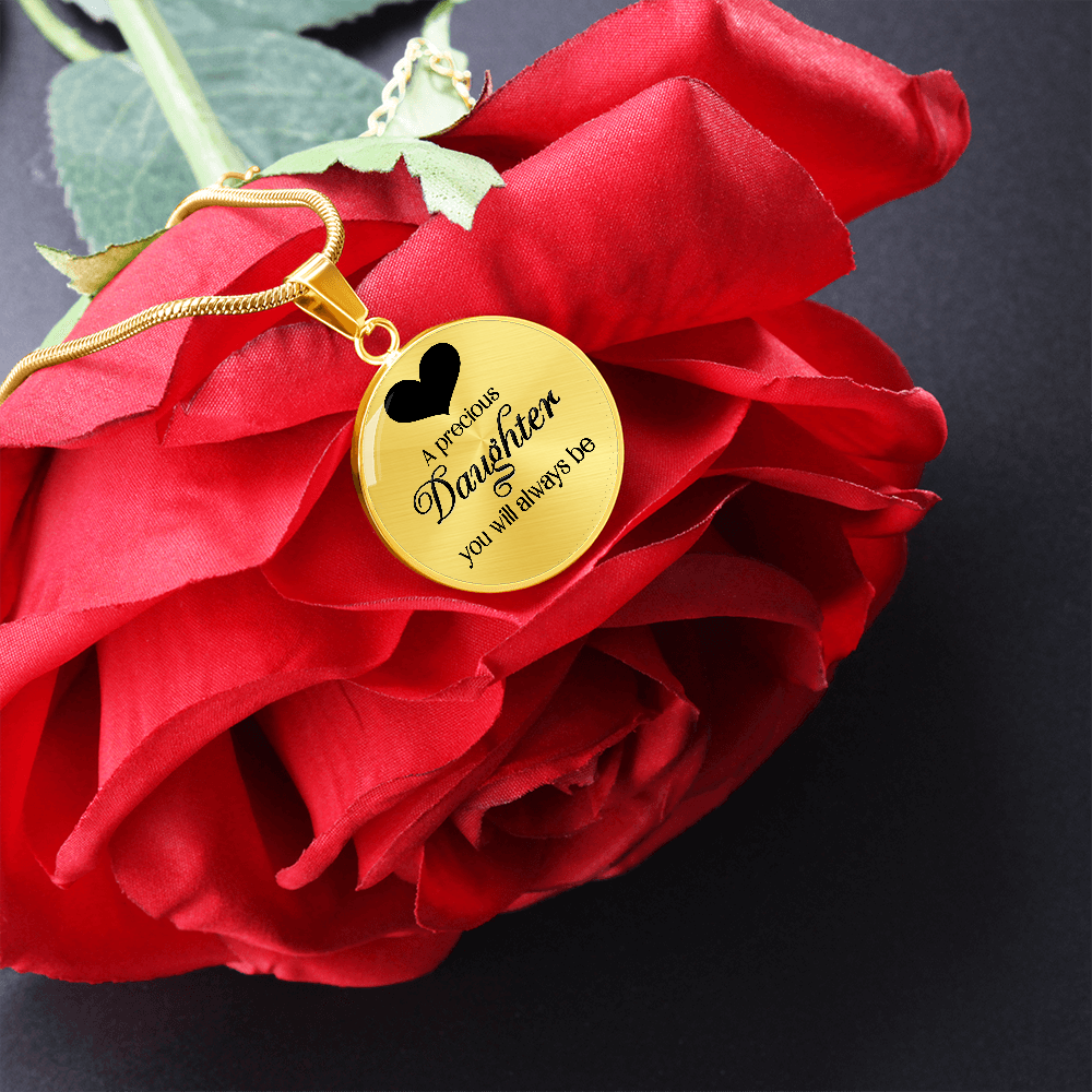 A Precious Daughter You Will Always Be (Circle Pendant necklace)