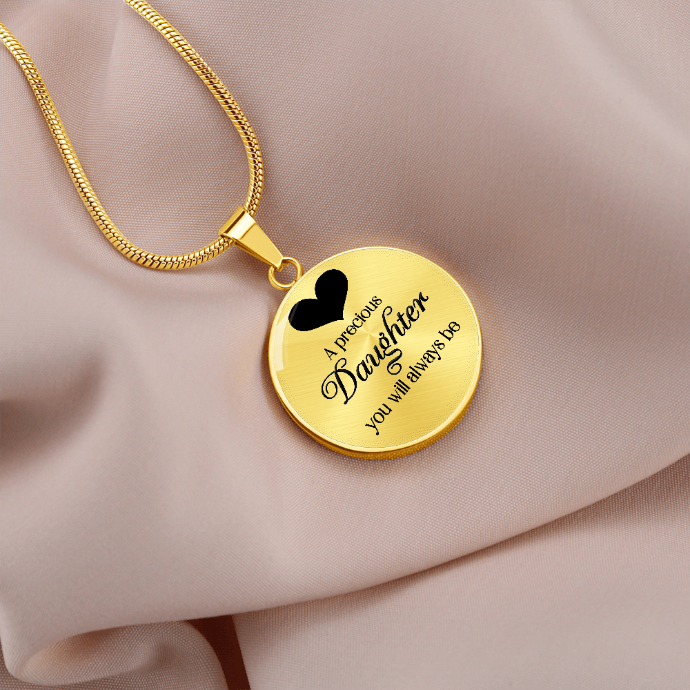 A Precious Daughter You Will Always Be (Circle Pendant necklace)