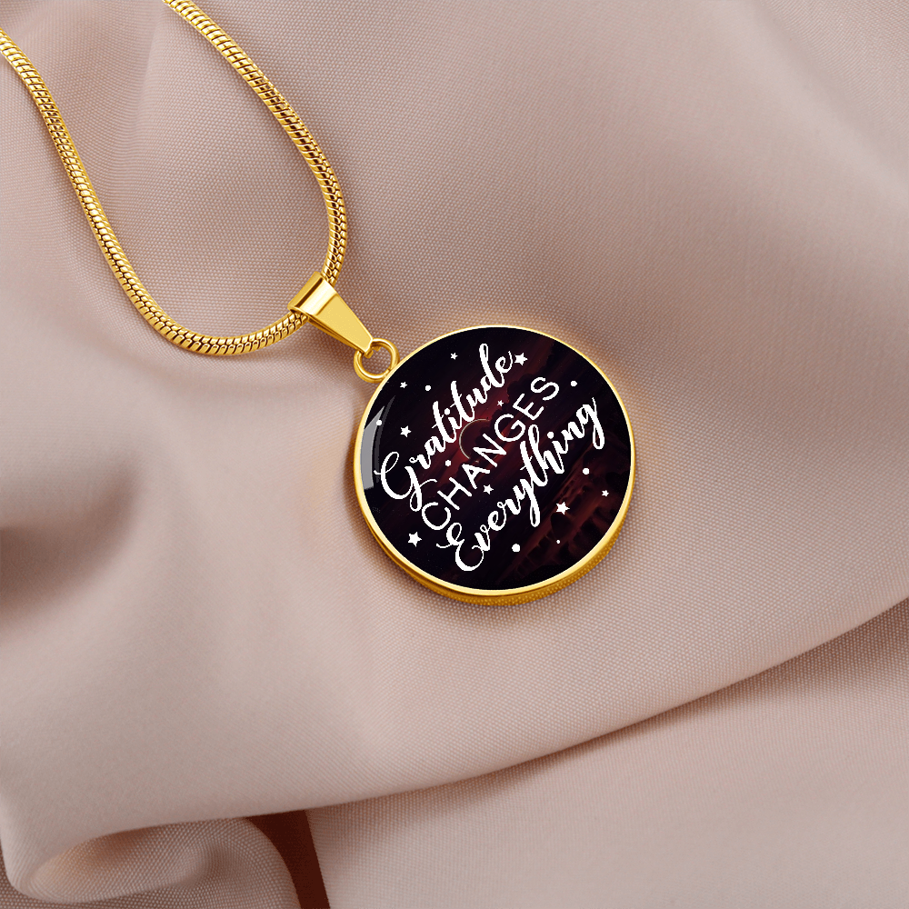 Gratitude Changes Everything (Circle Pendant necklace)