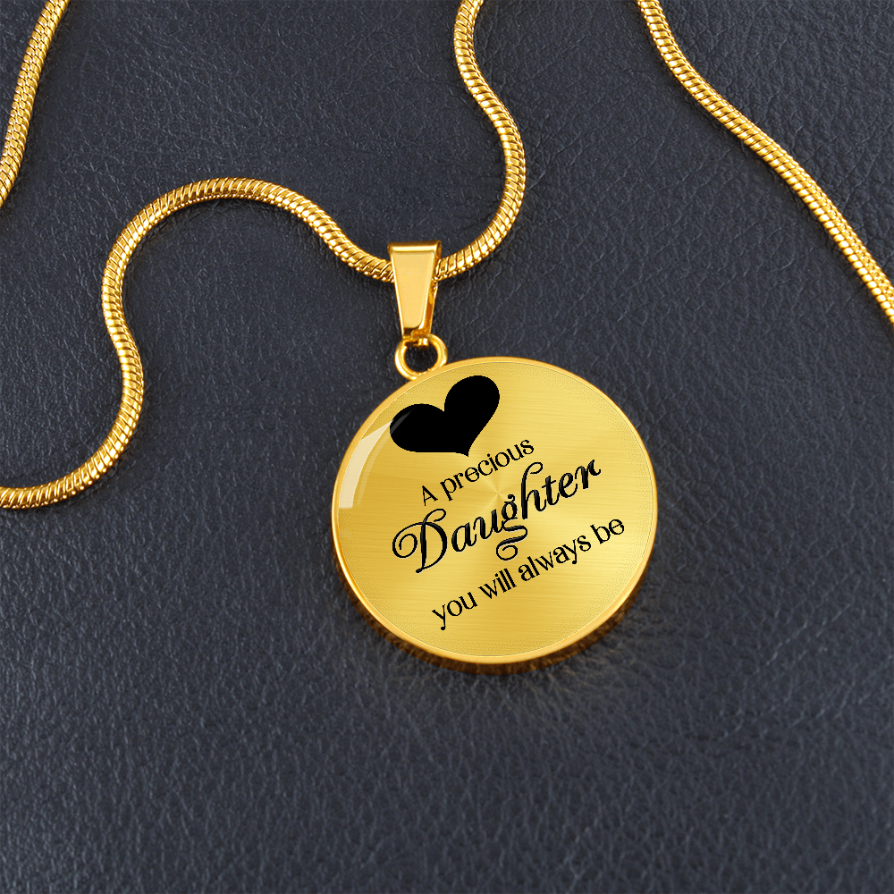 A Precious Daughter You Will Always Be (Circle Pendant necklace)