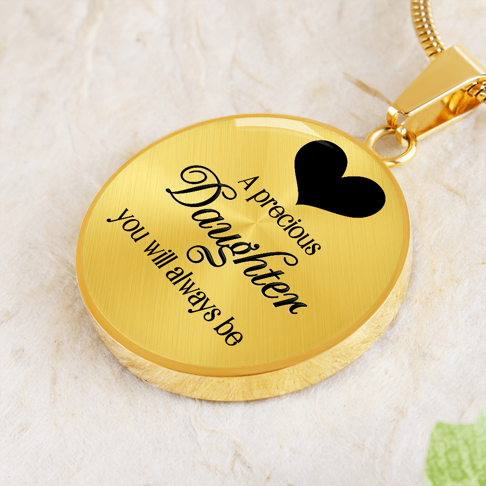 A Precious Daughter You Will Always Be (Circle Pendant necklace)