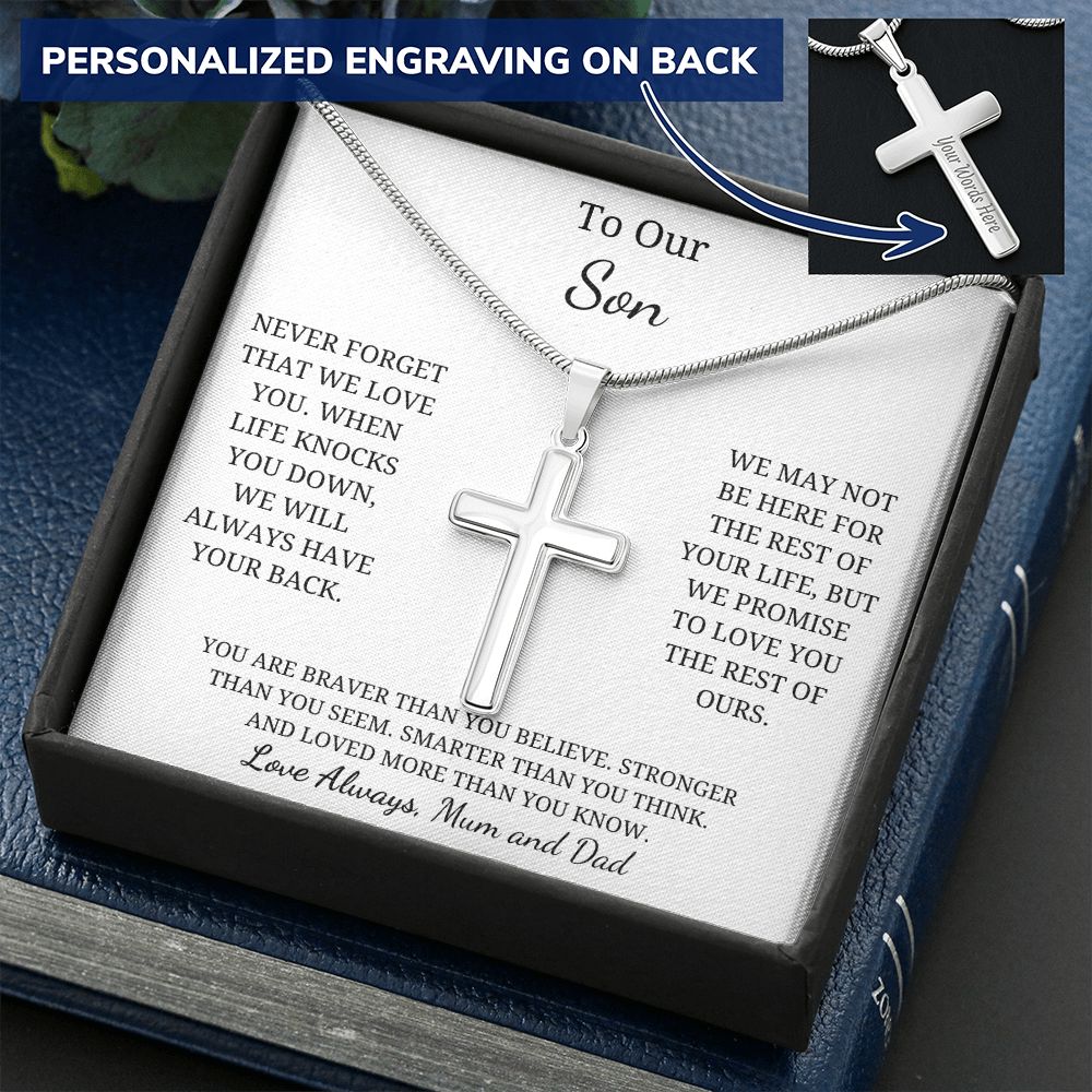 To Our Son -  Never forget that we love you - Mum and Dad (Personalized Cross Necklace)