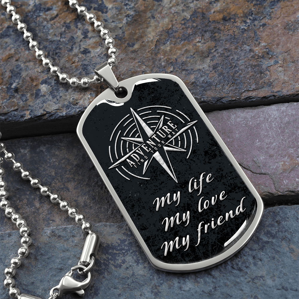My Life My Love My Friend (Graphic Dog Tag Ball chain necklace)