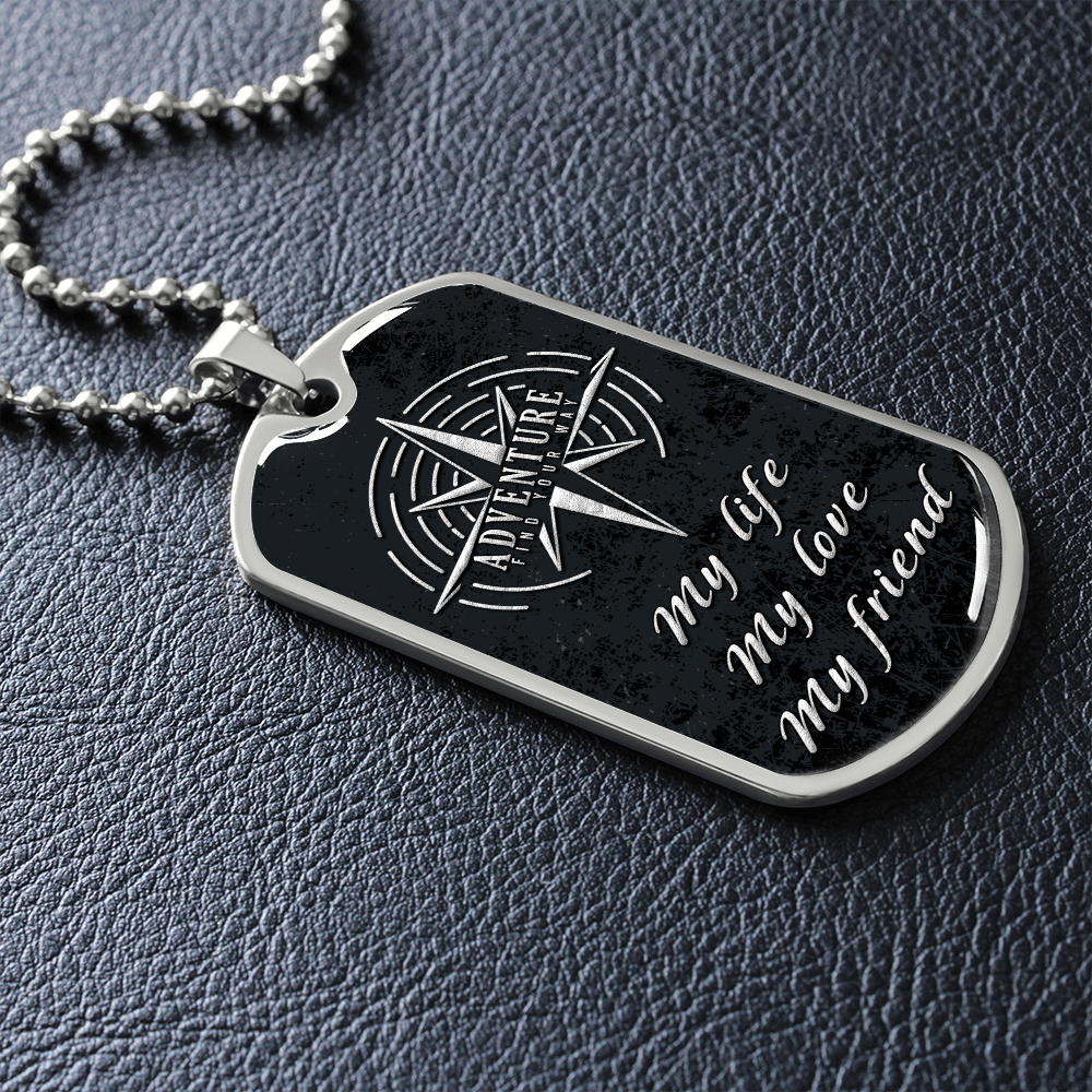 My Life My Love My Friend (Graphic Dog Tag Ball chain necklace)