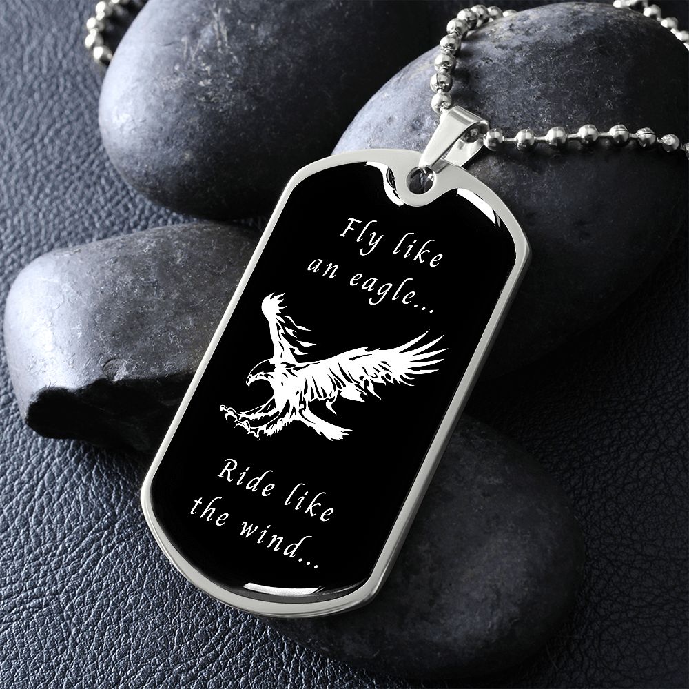 Fly like an eagle... Ride like the wind... (Dog Tag Ball Chain necklace)