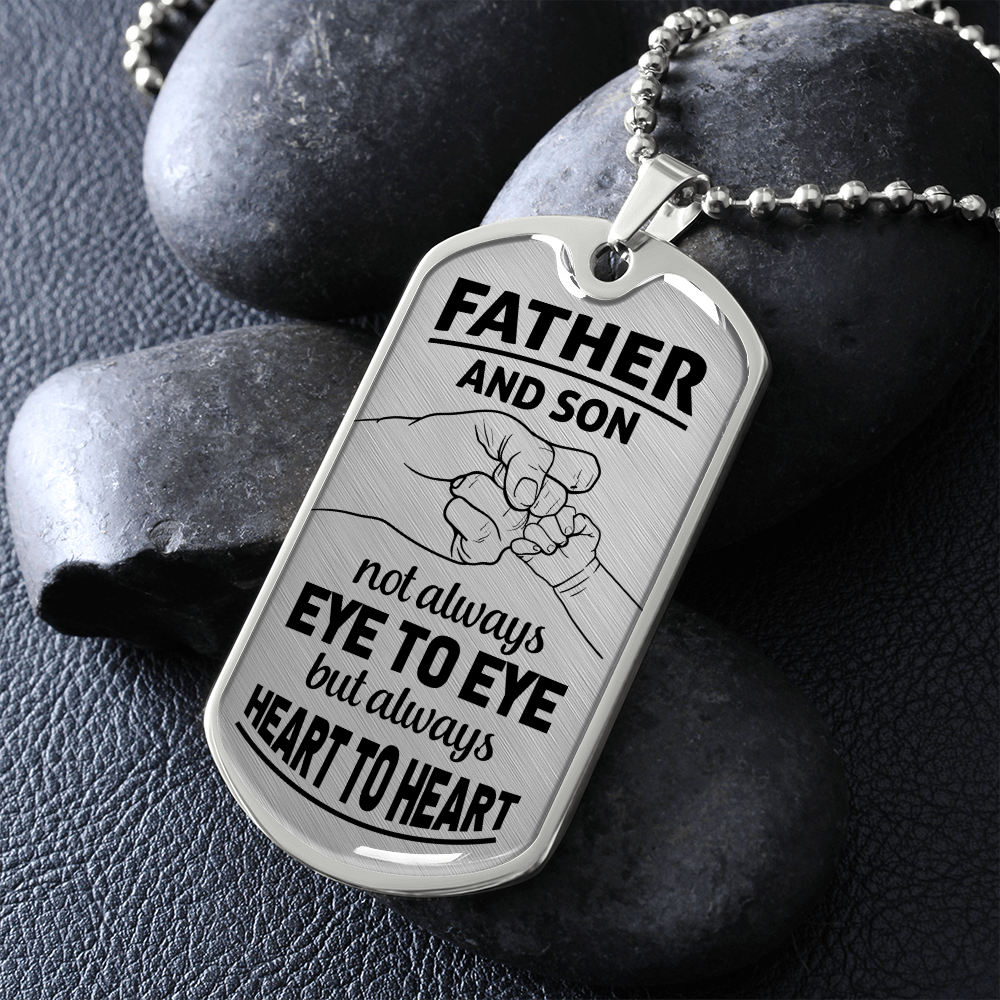 Father And Son Not Always Eye to Eye But Always Heart To Heart (Graphic Dog Tag Ball chain necklace)