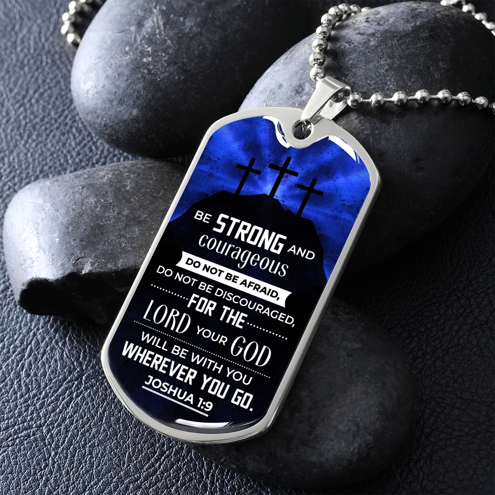 Be Strong And Courageous (Graphic Dog Tag Ball chain necklace)