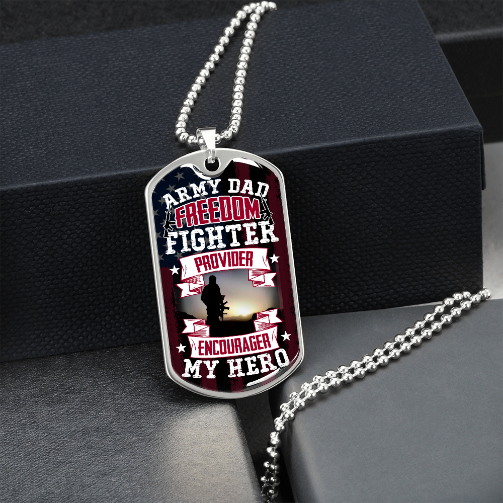 Army Dad Freedom Fighter Provider Encourager My Hero (Graphic Dog Tag Ball chain necklace)