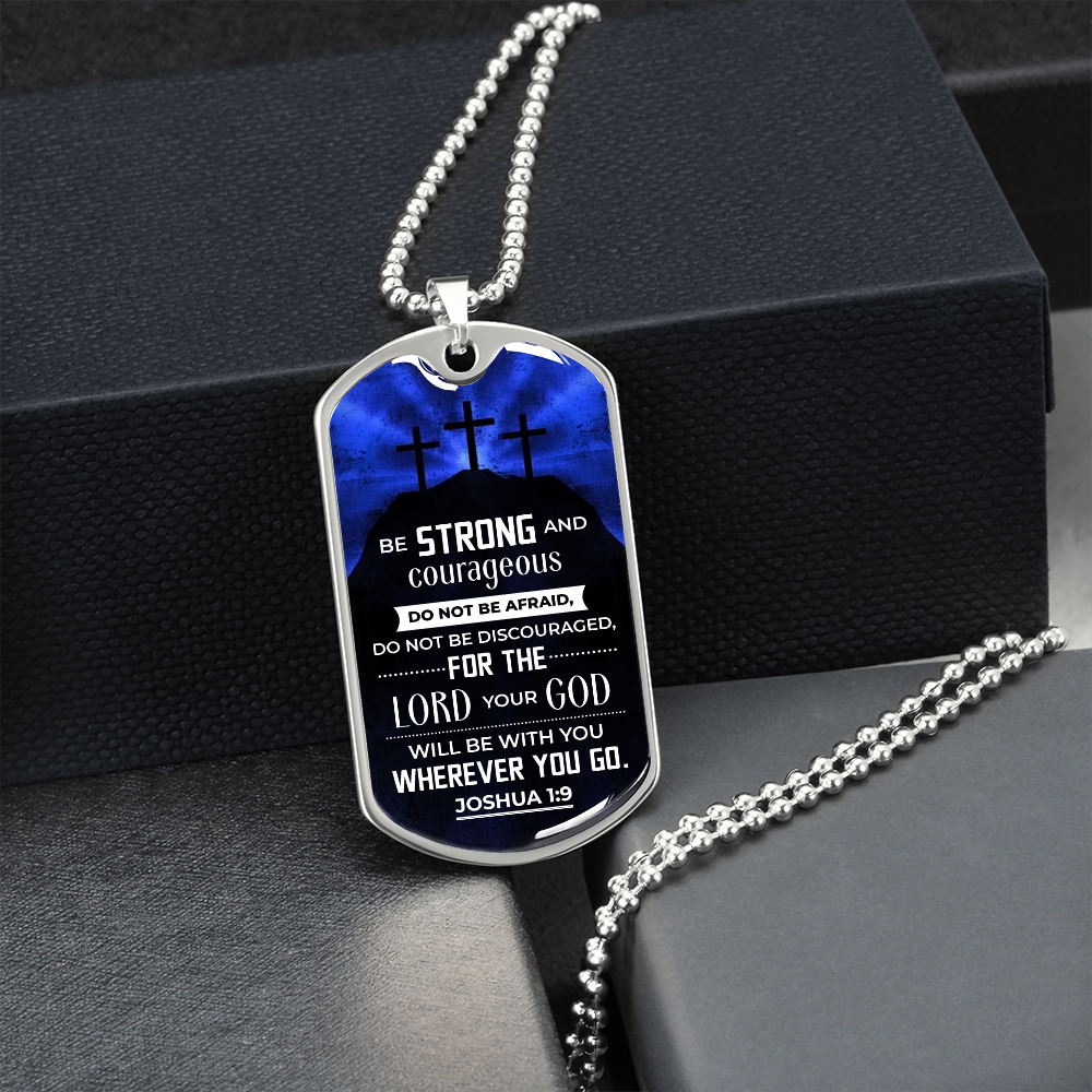 Be Strong And Courageous (Graphic Dog Tag Ball chain necklace)
