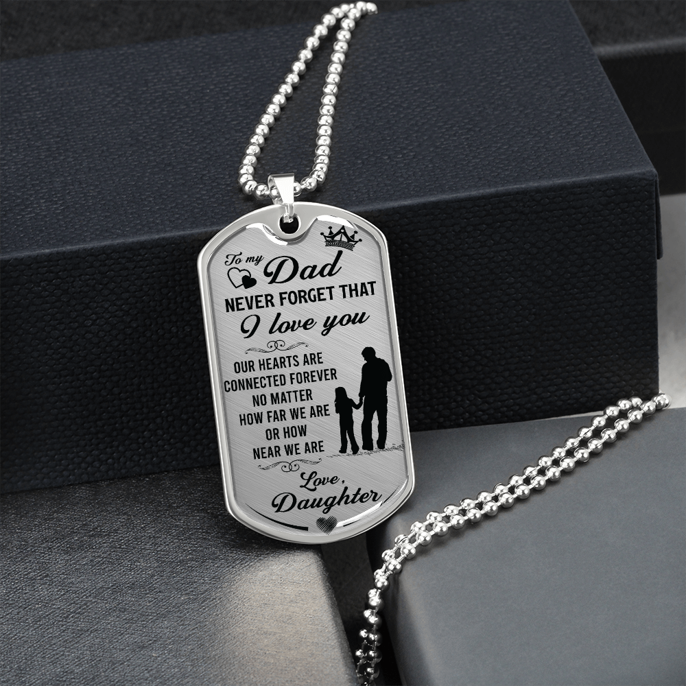 Dad Never Forget That I Love You (Graphic Dog Tag Ball chain necklace)