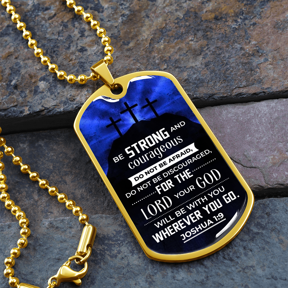 Be Strong And Courageous (Graphic Dog Tag Ball chain necklace)