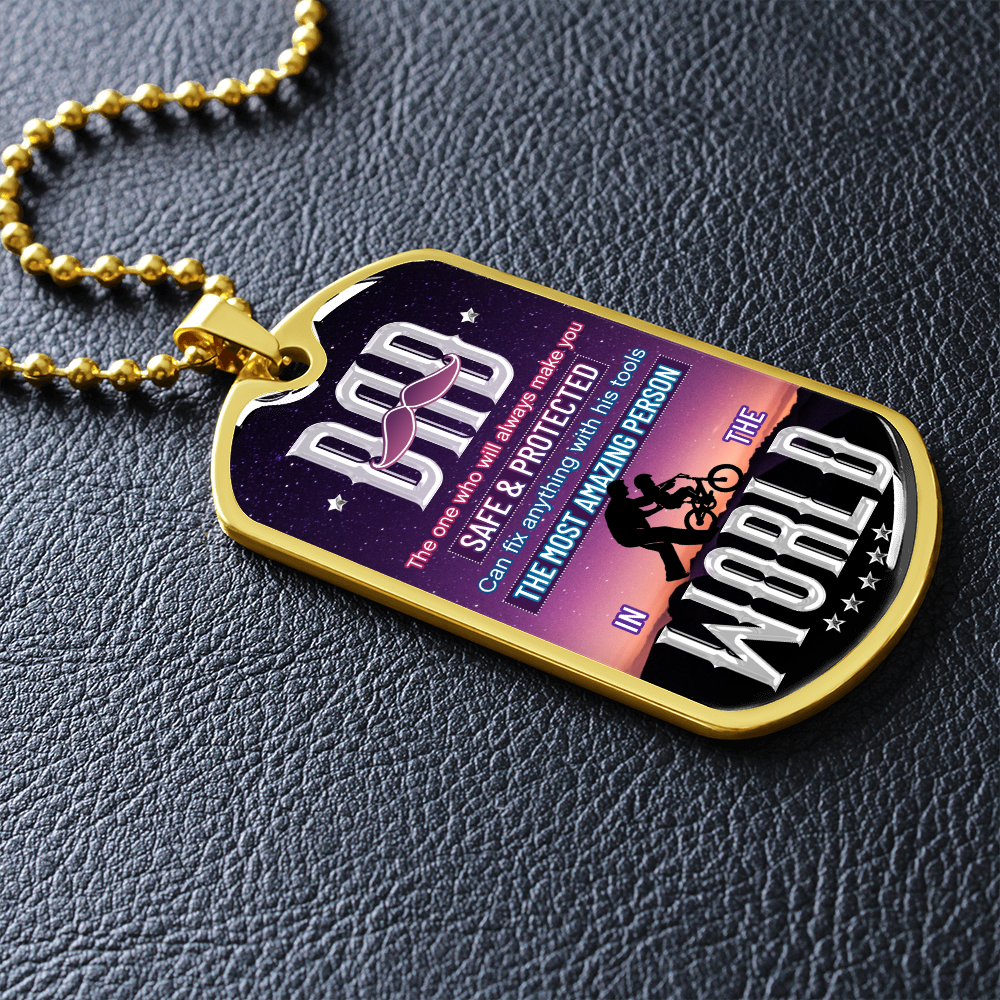 DAD The One That Will Always Make You Safe & Protected (Graphic Dog Tag Ball chain necklace)