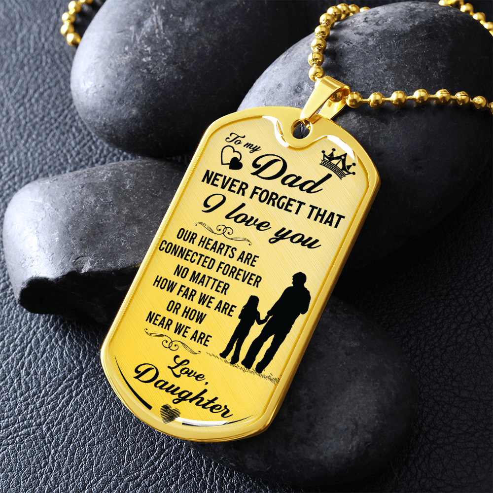 Dad Never Forget That I Love You (Graphic Dog Tag Ball chain necklace)