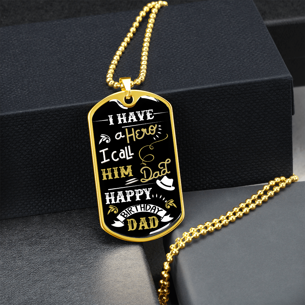 I Have A Hero. I Call Him Dad (Graphic Dog Tag Ball chain necklace)