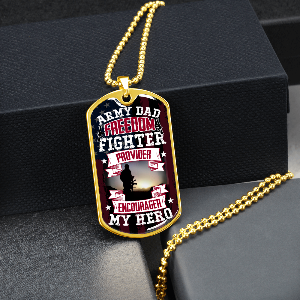 Army Dad Freedom Fighter Provider Encourager My Hero (Graphic Dog Tag Ball chain necklace)