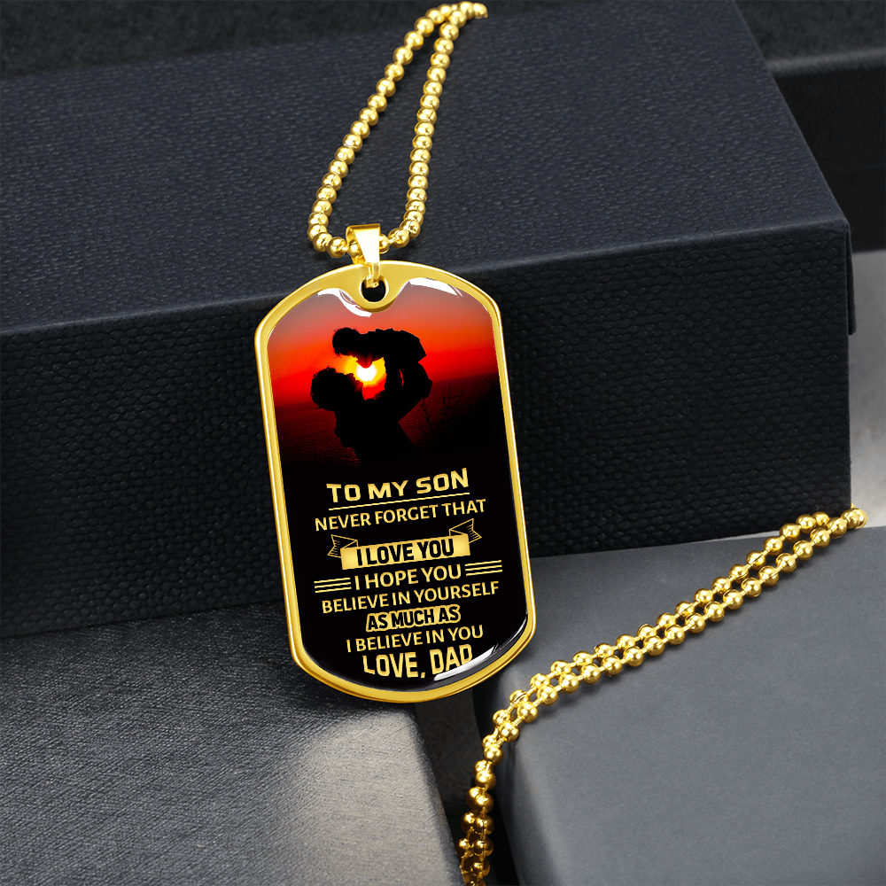 To My Son. Never Forget That I Love You (Graphic Dog Tag Ball chain necklace)