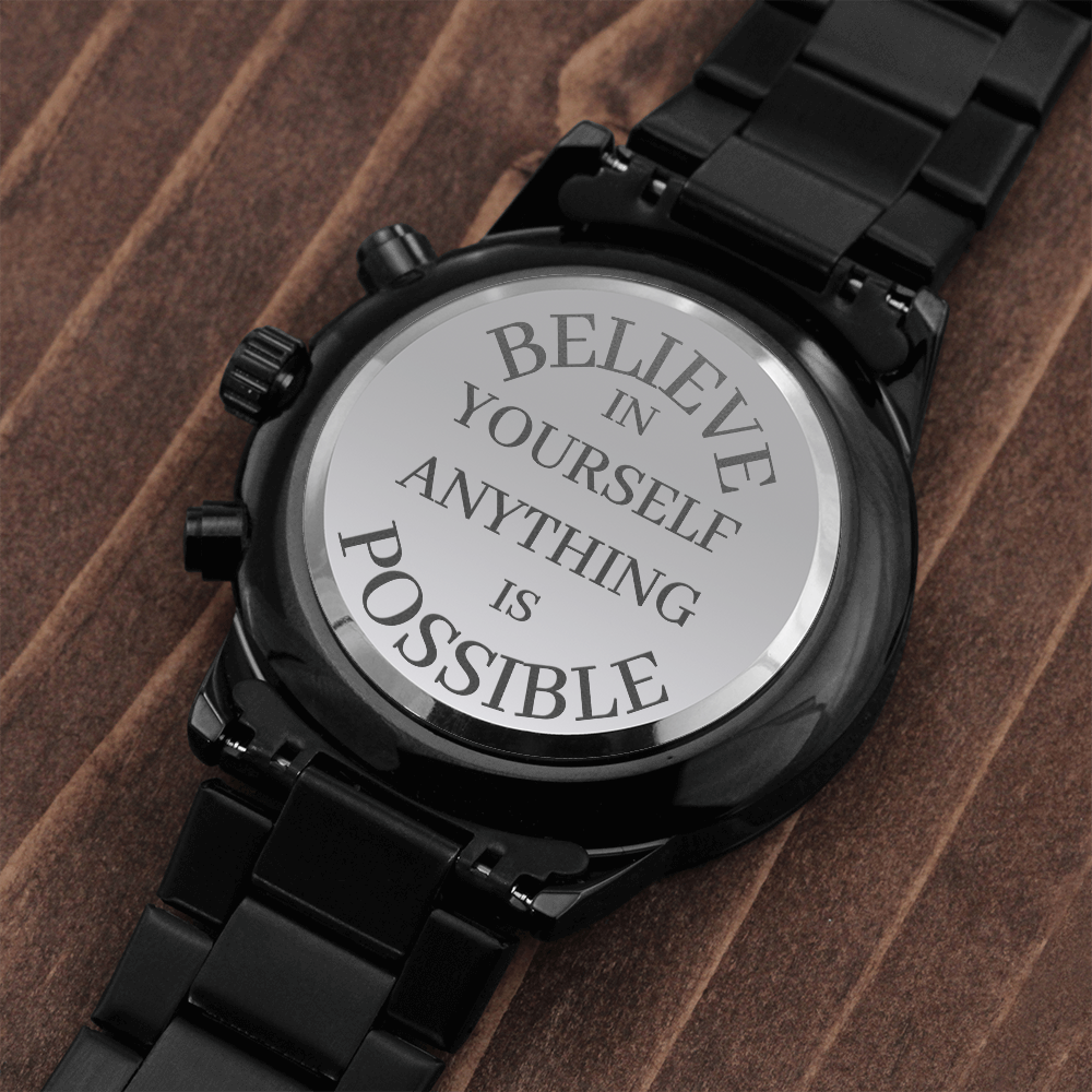 Believe In Yourself Anything Is Possible (Black Chronograph Watch)
