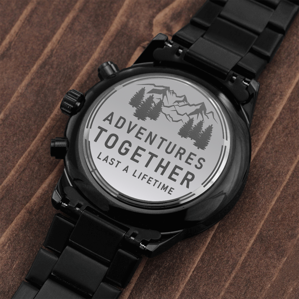 Adventures Together Last A Lifetime (Black Chronograph Watch)