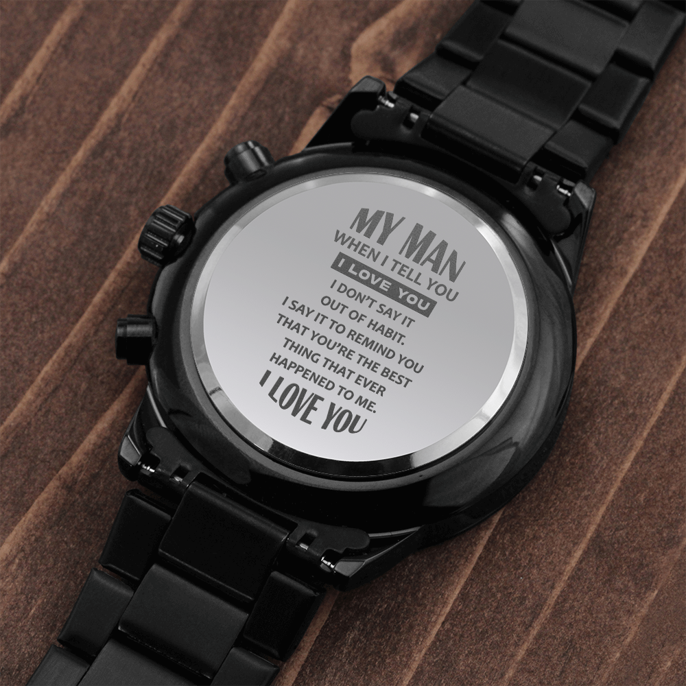 My Man. (Black Chronograph watch)