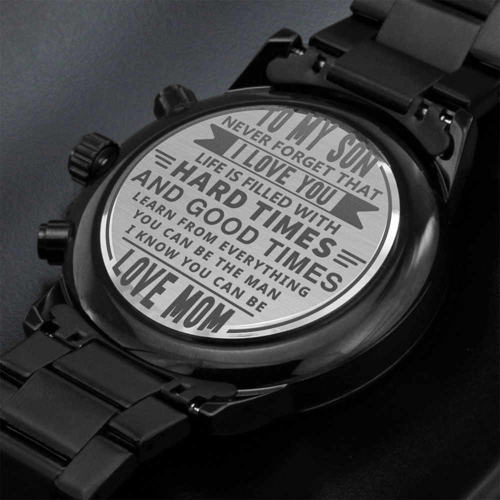 To My Son. Never Forget That I Love You (Black Chronograph Watch)