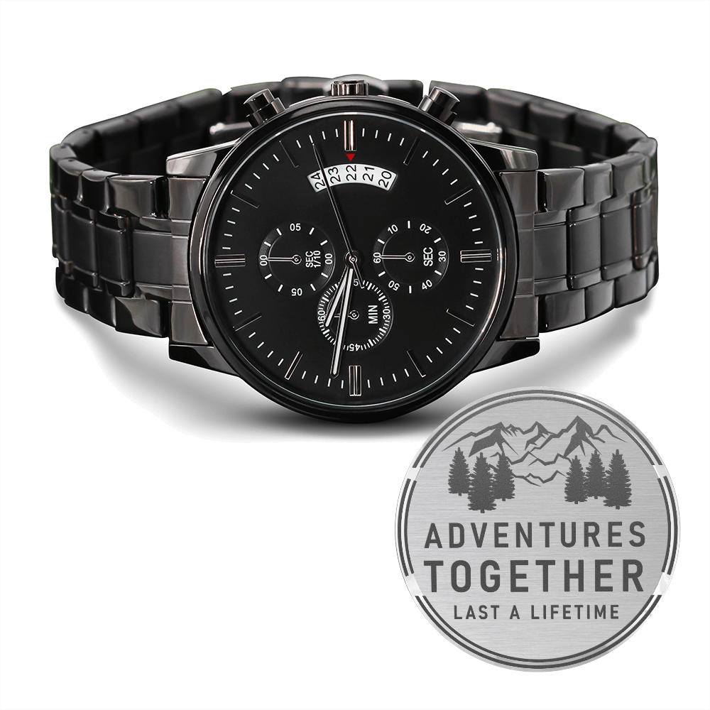 Adventures Together Last A Lifetime (Black Chronograph Watch)
