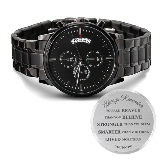 Braver Stronger Smarter (Black Chronograph Watch)
