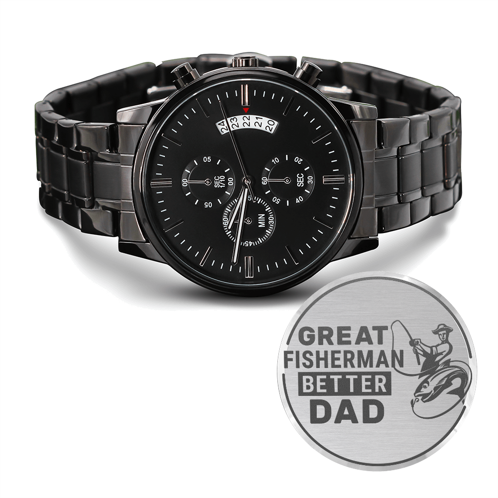 Great Fisherman Better DAD (Black Chronograph Watch)