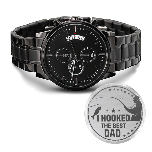 I Hooked The Best DAD (Black Chronograph Watch)
