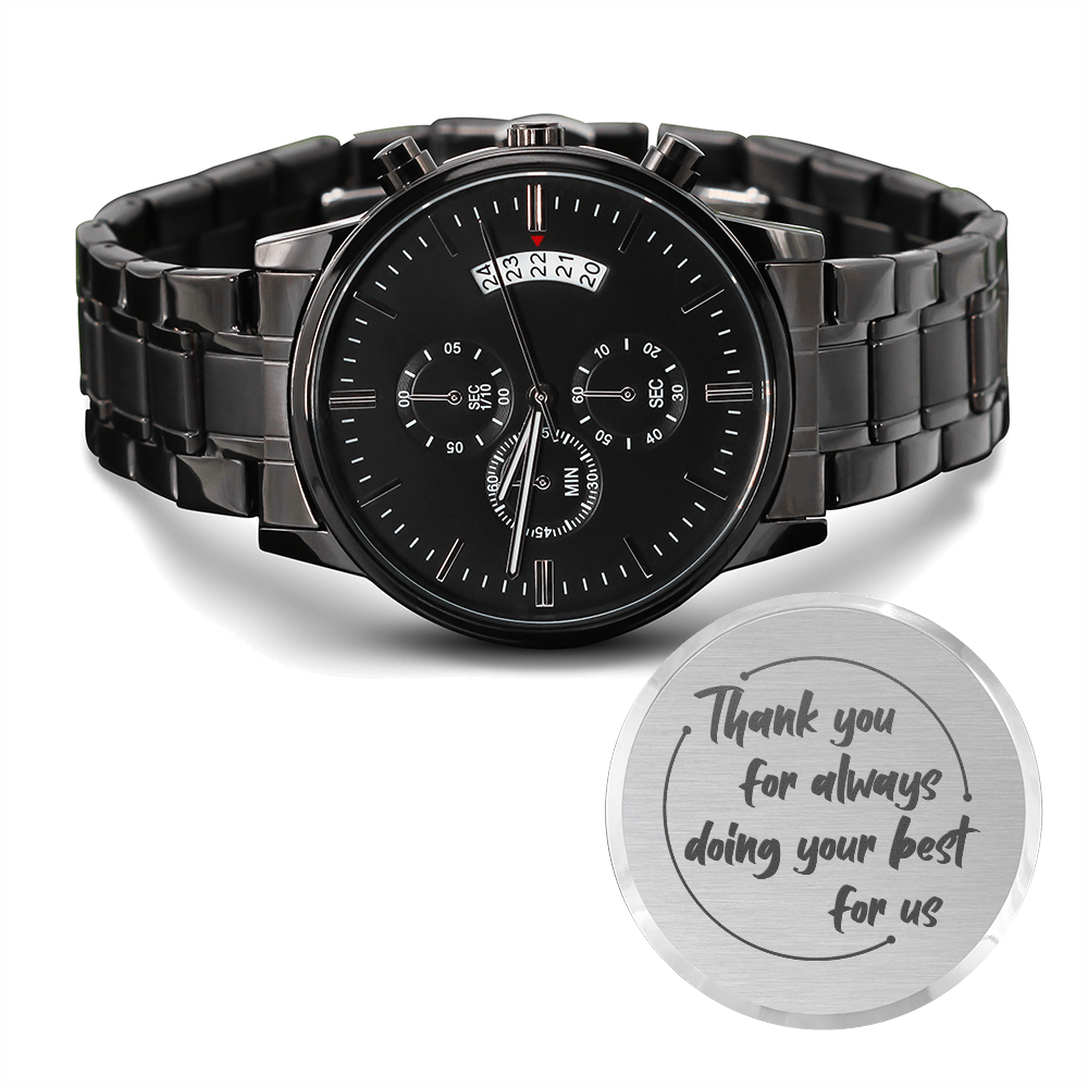 Thank you for always doing your best for us. (Black Chronograph watch)