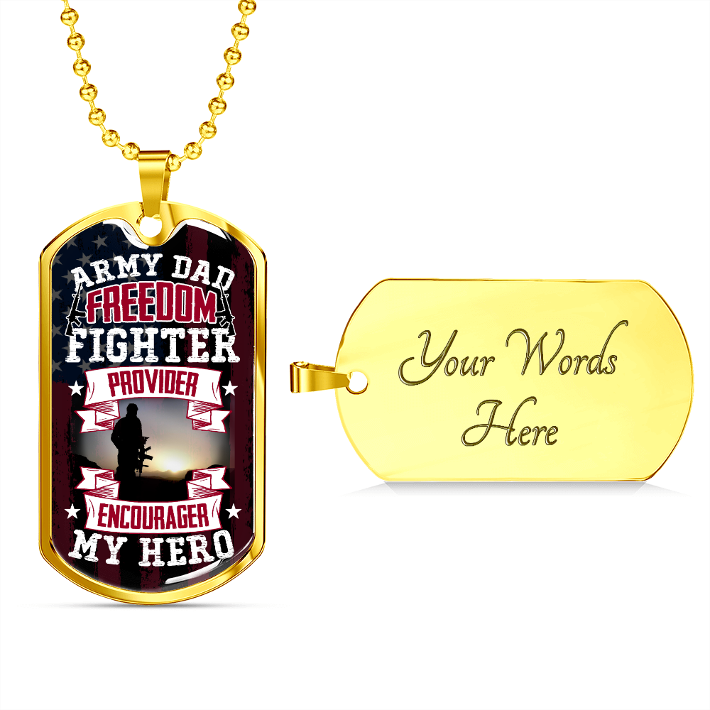 Army Dad Freedom Fighter Provider Encourager My Hero (Graphic Dog Tag Ball chain necklace)