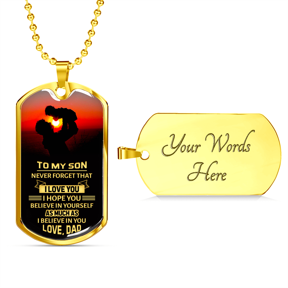 To My Son. Never Forget That I Love You (Graphic Dog Tag Ball chain necklace)