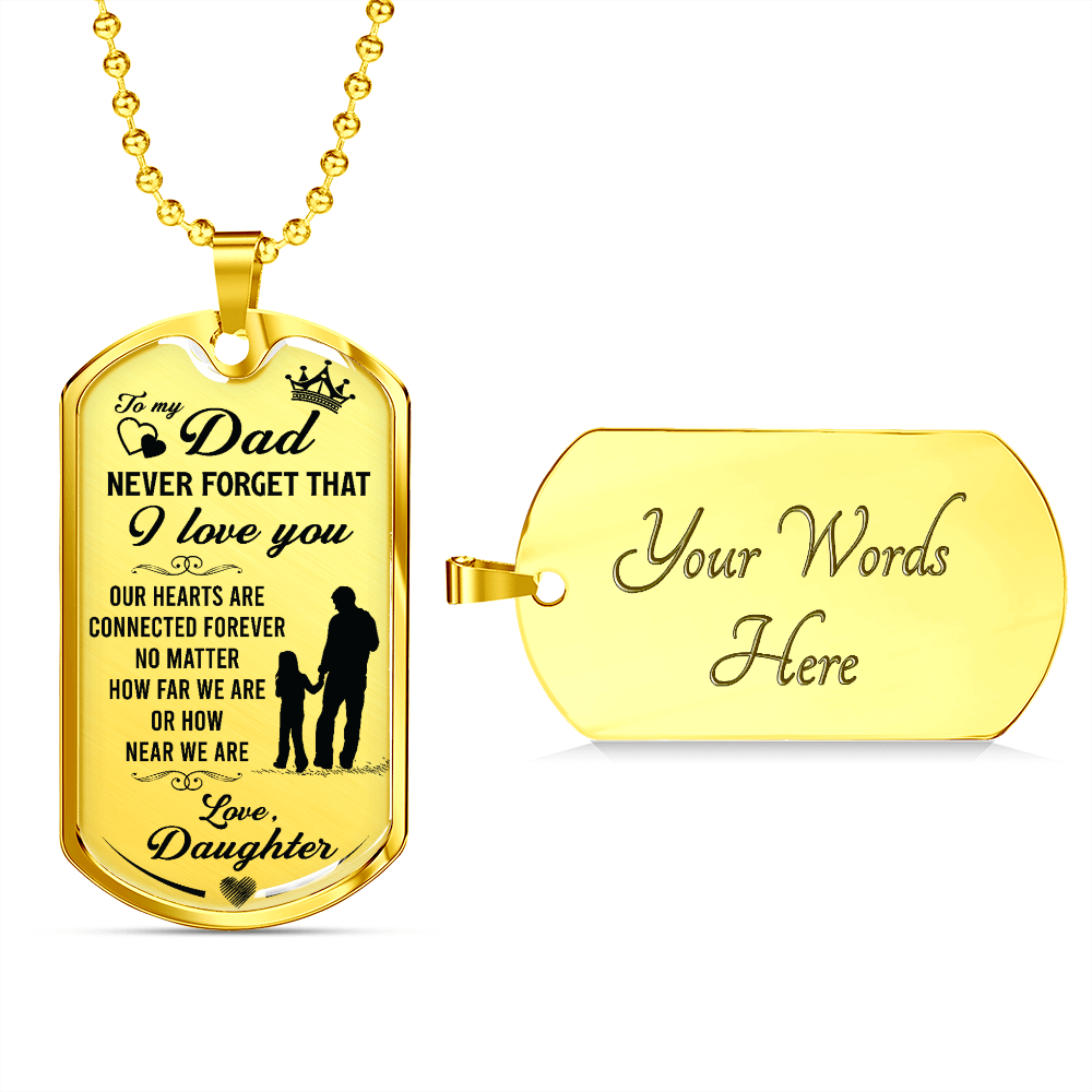 Dad Never Forget That I Love You (Graphic Dog Tag Ball chain necklace)
