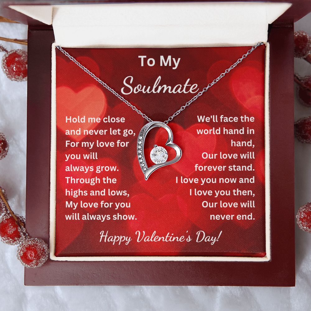 To My Soulmate - Hold me close and never let go - Valentine's (Forever Love necklace)
