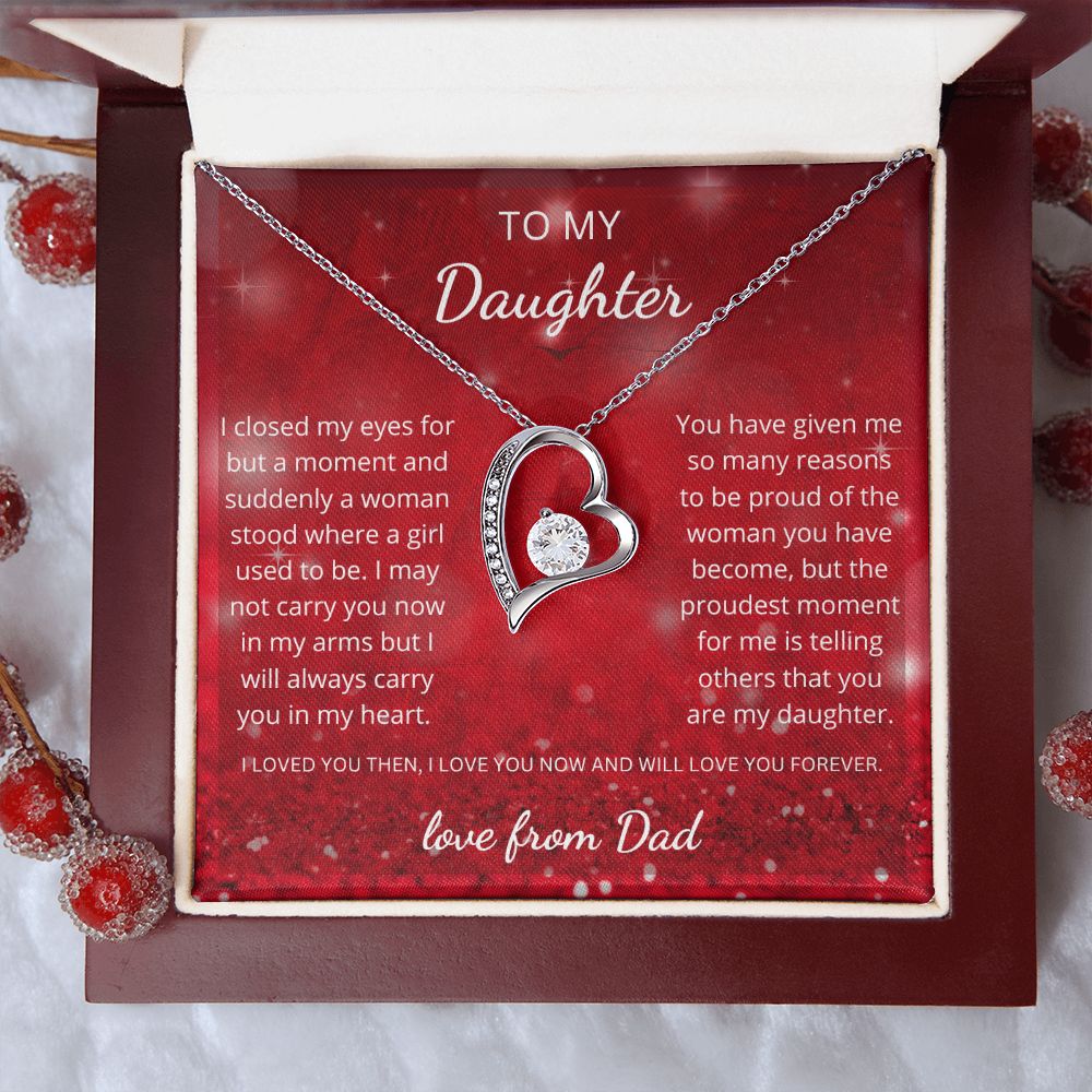 To My Daughter - From Dad - Suddenly a woman stood where a girl used to be (Forever Love necklace)