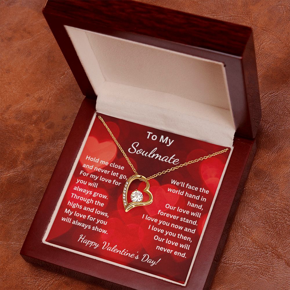To My Soulmate - Hold me close and never let go - Valentine's (Forever Love necklace)