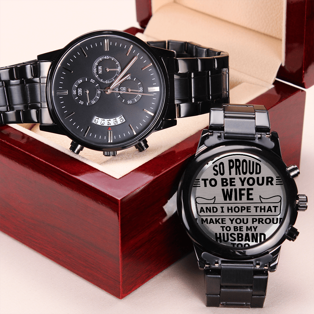 You Make Me So Proud (Black Chronograph Watch)