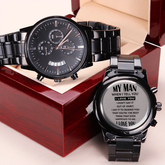 My Man. (Black Chronograph watch)